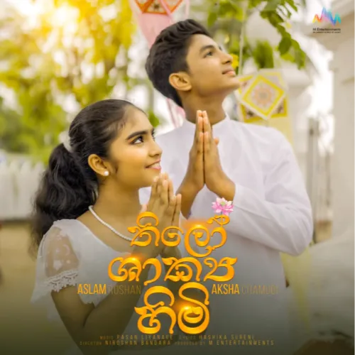 Thilo Shakya Himi - Aslam Roshan & Aksha Chamudi