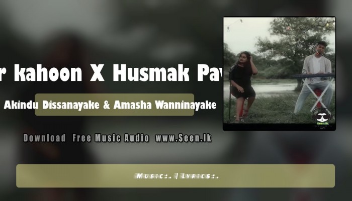 Mashup Cover Main Agar kahoon X Husmak Pawa Sinhala Hindi English